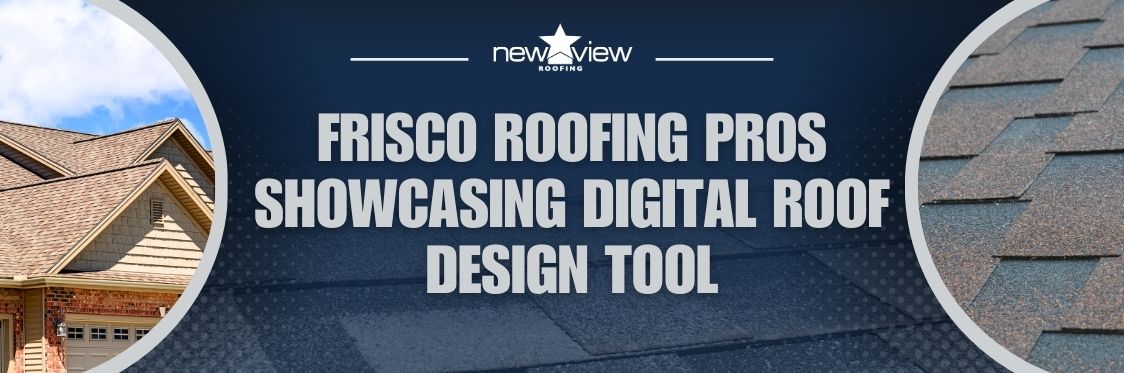 Frisco roofing pros showcasing digital roof design tool