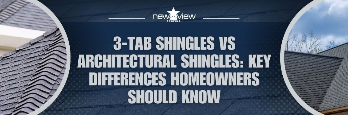 3 tab vs architectural shingles - 3-Tab Shingles vs Architectural Shingles Key Differences Homeowners Should Know - New View Roofing