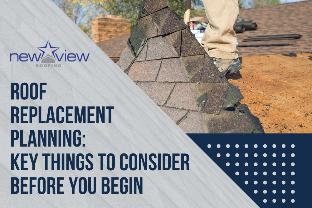 A New Roof Replacement - Roof Replacement Planning - New View Roofing