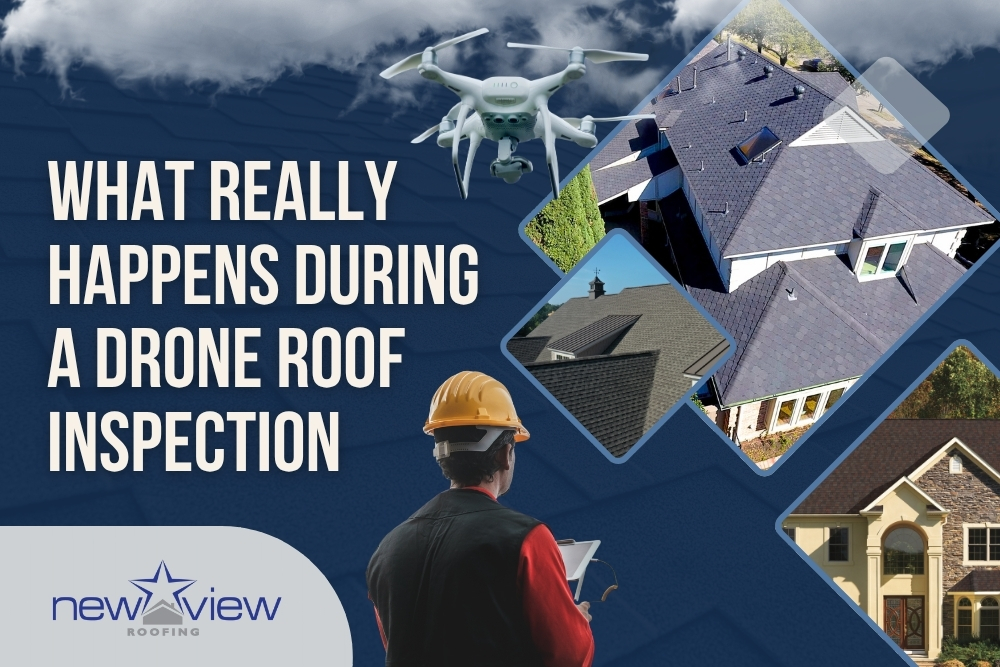 Drone Roofing Inspections - What Really Happens During a Drone Roof Inspection - New View Roofing