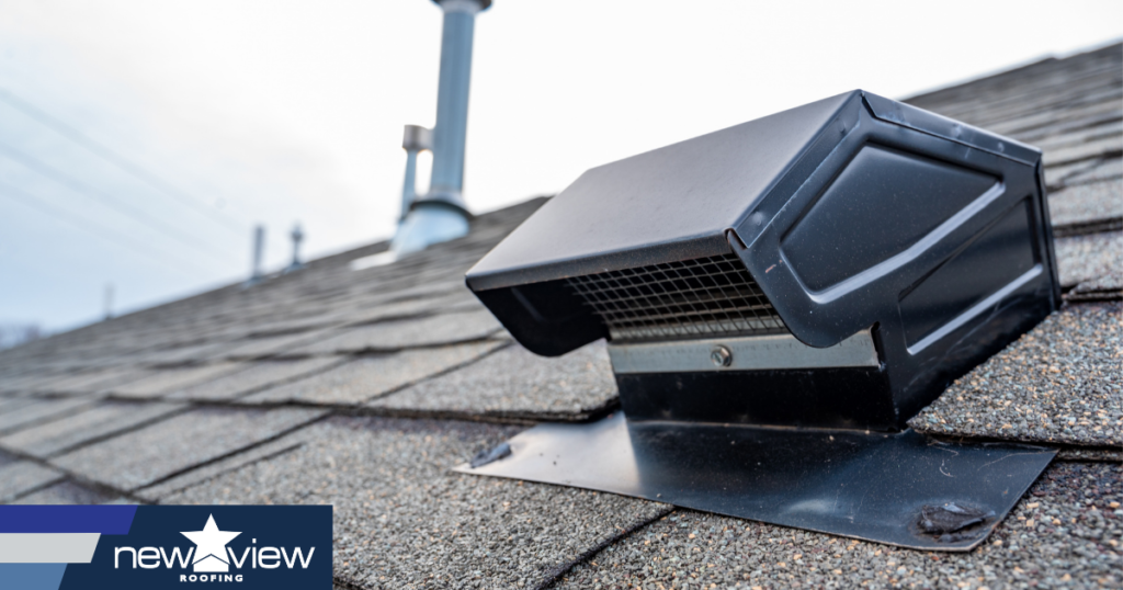 Types of Roof Ventilation Systems Dallas Roofing New View Roofing
