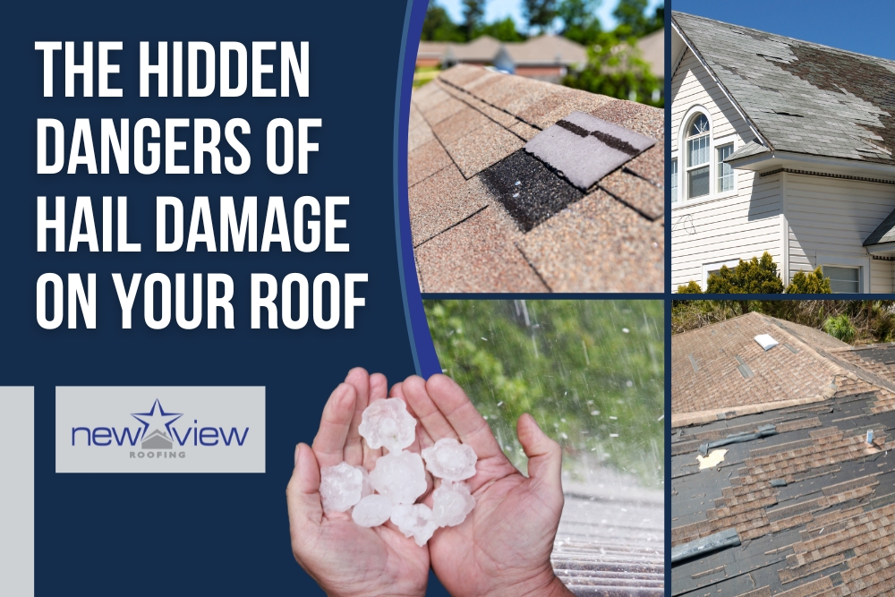 Hail Damage on - The Hidden Dangers of Hail Damage on Your Roof - New View Roofing