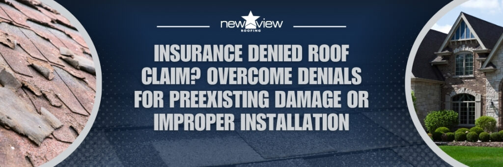 Insurance Denied - New View Roofing