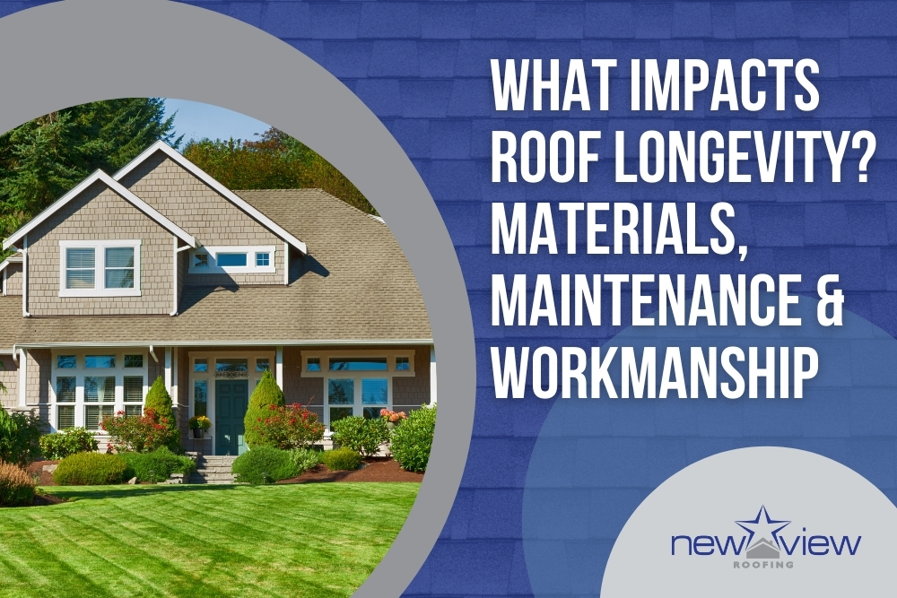 Roof Replacements Roof Longevity - New View Roofing