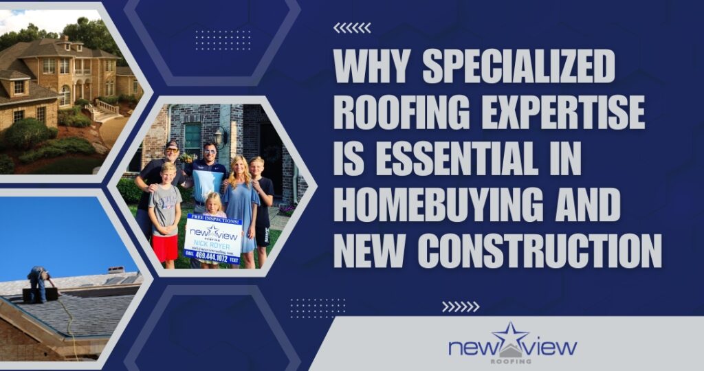 Specialized Roofing Contractor - Why Specialized Roofing Expertise Is Essential - New View Roofing