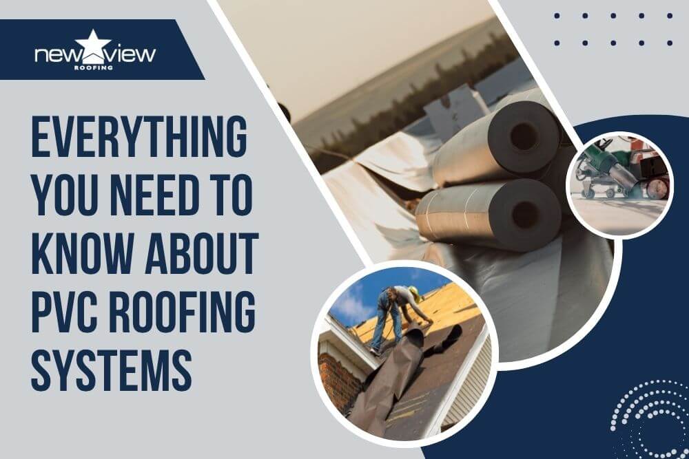 PVC Roofing - Everything You Need to Know About PVC Roofing Systems - New View Roofing