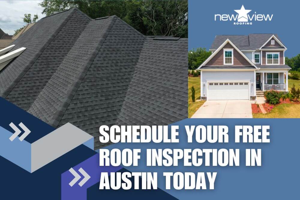 Schedule Your Free Roof Inspection in Austin Today - New View Roofing