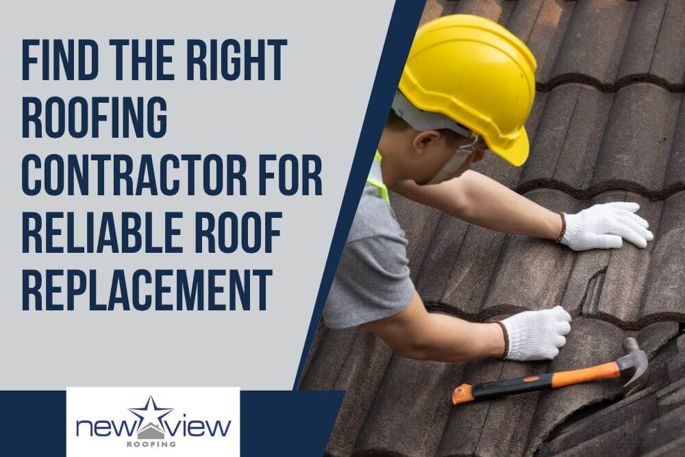 Stillwater, OK Roofing Contractor - Find the Right Roofing Contractor for Reliable Roof Replacement - New View Roofing