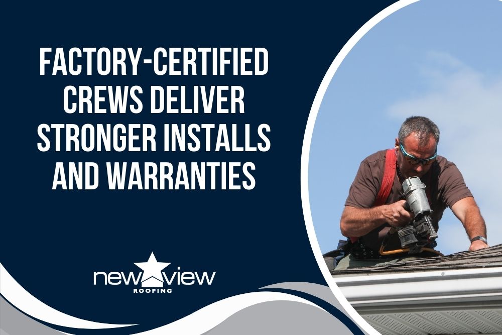 A Closer Look at GAF Master Elite® Contractors - Factory-certified crews deliver stronger installs and warranties - New View Roofing