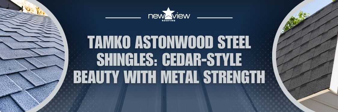 AstonWood® Metal Roofing Shingles - TAMKO AstonWood Steel Shingles: Cedar-Style Beauty With Metal Strength - New View Roofing
